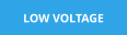LOW VOLTAGE