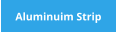 Aluminuim Strip