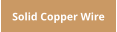 Solid Copper Wire