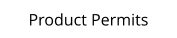 Product Permits