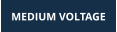 MEDIUM VOLTAGE