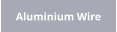 Aluminium Wire