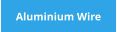 Aluminium Wire
