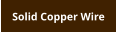 Solid Copper Wire