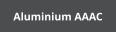Aluminium AAAC