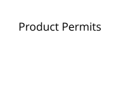 Product Permits